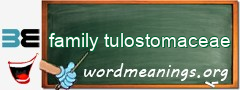 WordMeaning blackboard for family tulostomaceae